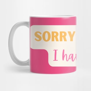 Sorry I'm Late I have IBS Mug